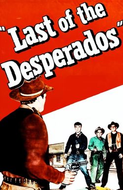 Last of the Desperados