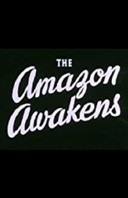 The Amazon Awakens