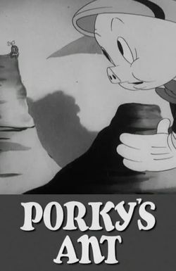 Porky's Ant