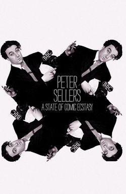 Peter Sellers: A State of Comic Ecstasy