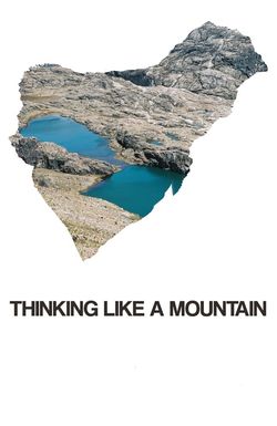 Thinking Like a Mountain