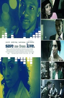 Save Me from Love