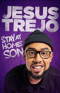 Jesus Trejo: Stay at Home Son