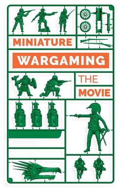 Miniature Wargaming the Movie
