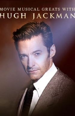 Hugh Jackman: Movie Musical Greats