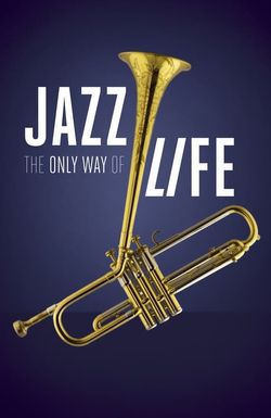 Jazz: The Only Way of Life