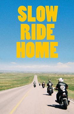 Slow Ride Home