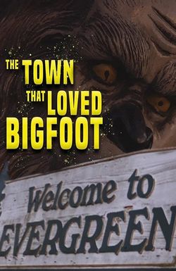 The Town that Loved Bigfoot