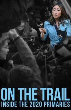 On the Trail: Inside the 2020 Primaries