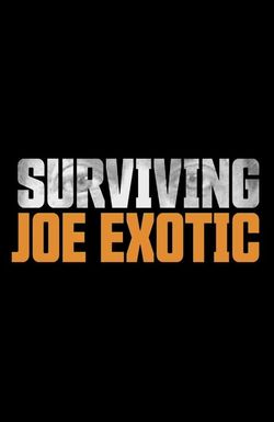 Surviving Joe Exotic