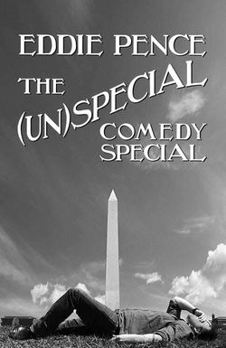 Eddie Pence's (Un)Special Comedy Special