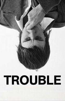 Trouble