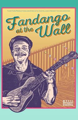 Fandango at the Wall