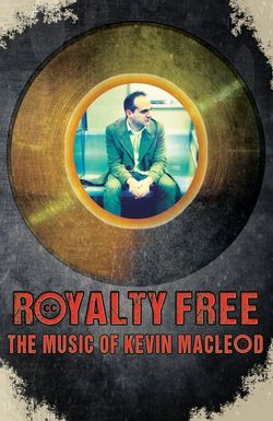 Royalty Free: The Music of Kevin MacLeod