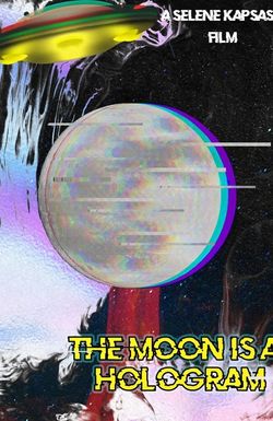 The Moon is a Hologram