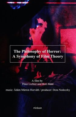The Philosophy of Horror: A Symphony of Film Theory