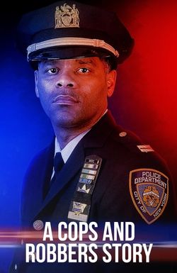 A Cops and Robbers Story