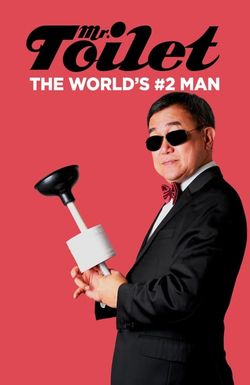 Mr. Toilet: The World's #2 Man