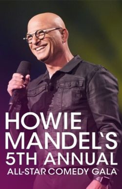 Howie Mandel's 5th Annual All-Star Comedy Gala
