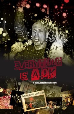 Everything is A OK: A Dallas, TX punk documentary