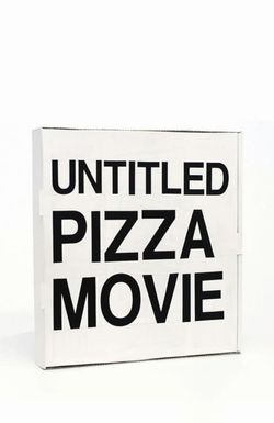 Untitled Pizza Movie