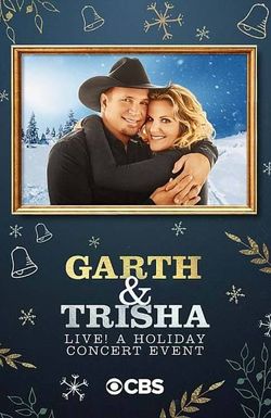 Garth & Trisha Live! A Holiday Concert Event