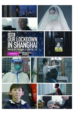 COVID: Our Lockdown In Shanghai (TV)