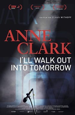 Anne Clark: I'll Walk out into Tomorrow