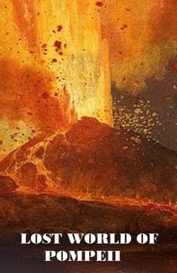The Lost World of Pompeii