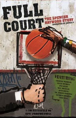 Full Court: The Spencer Haywood Story