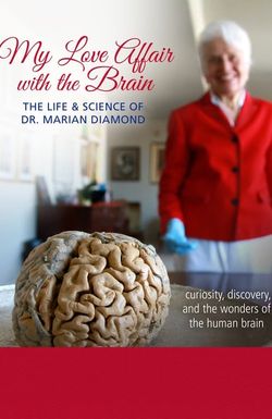 My Love Affair with the Brain: The Life and Science of Dr. Marian Diamond