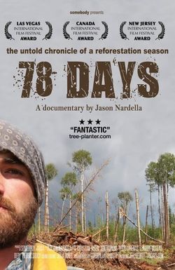 78 Days: A Tree Planting Documentary