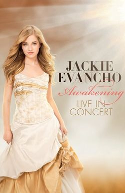Jackie Evancho: Awakening - Live in Concert