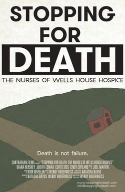 Stopping for Death: The Nurses of Wells House Hospice