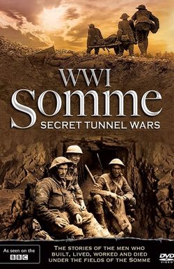 The Somme: Secret Tunnel Wars