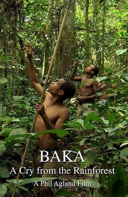 Baka: A Cry from the Rainforest