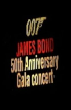 James Bond 50th Anniversary Gala Concert