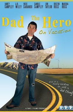 Dad the Hero on Vacation