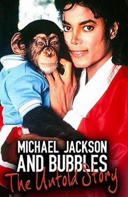Michael Jackson and Bubbles: The Untold Story