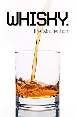 Whisky - The Islay Edition