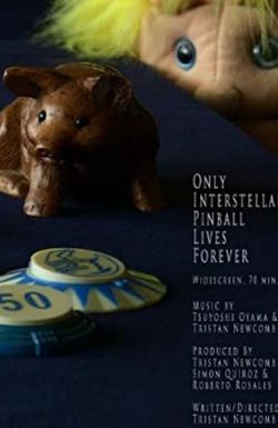 Only Interstellar Pinball Lives Forever