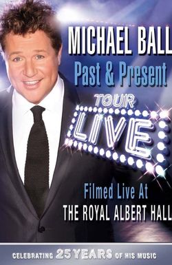 Michael Ball: Past & Present - Live at the Royal Albert Hall
