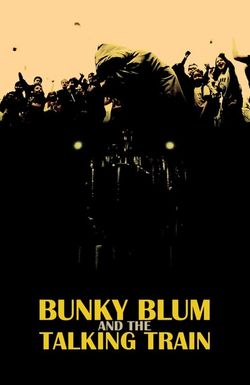 Bunky Blum and the Talking Train