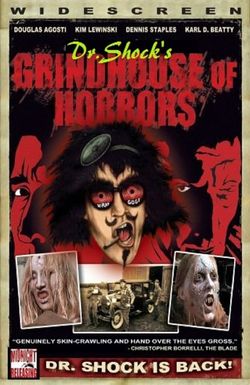 Dr. Shock's Grindhouse Horrors