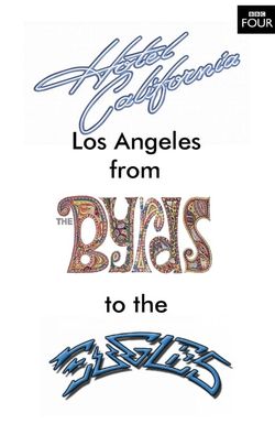 Hotel California: LA from The Byrds to The Eagles