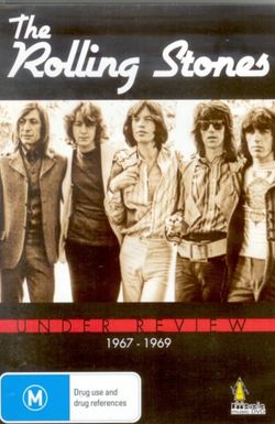 The Rolling Stones: Under Review 1967-1969