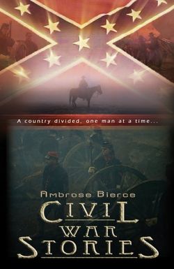 Ambrose Bierce: Civil War Stories
