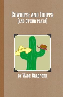 Cowboys and Idiots