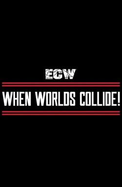 ECW When Worlds Collide
