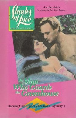 Shades of Love: The Man Who Guards the Greenhouse